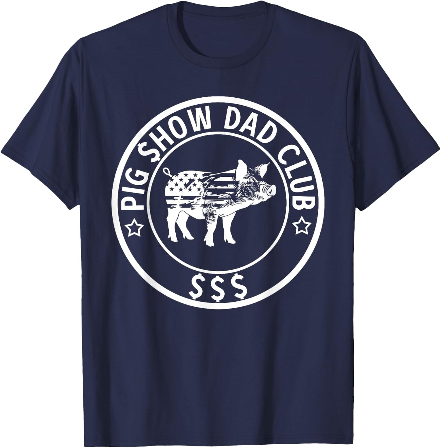 Pig Show Dad Club Pig Show Father T-Shirt - T-Shirt | Navy