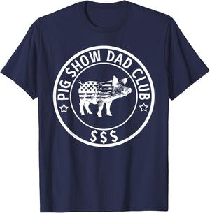 Pig Show Dad Club Pig Show Father T-Shirt - T-Shirt | Navy