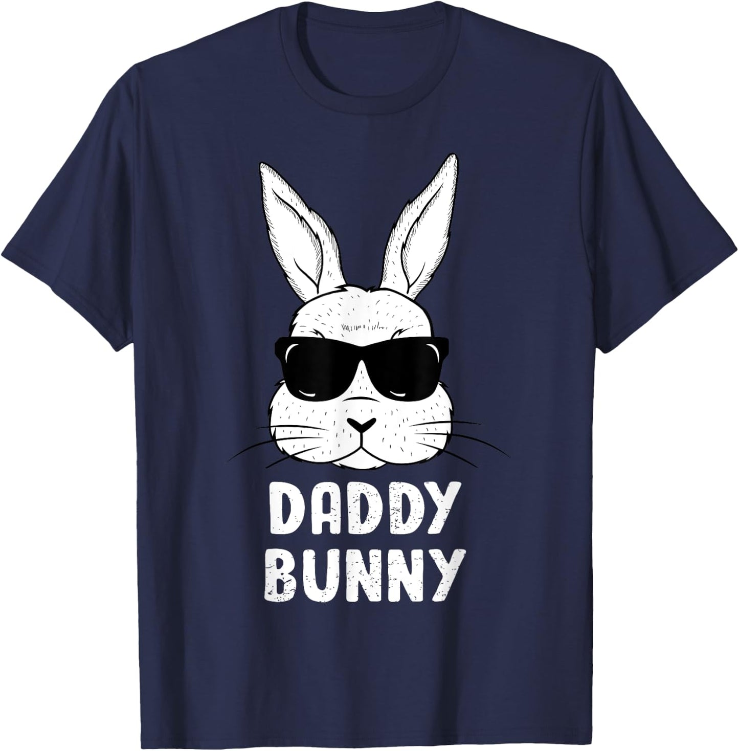 Daddy Bunny Ears Sunglasses Easter Day Dad Rabbit Funny T-Shirt - T-Shirt | Navy