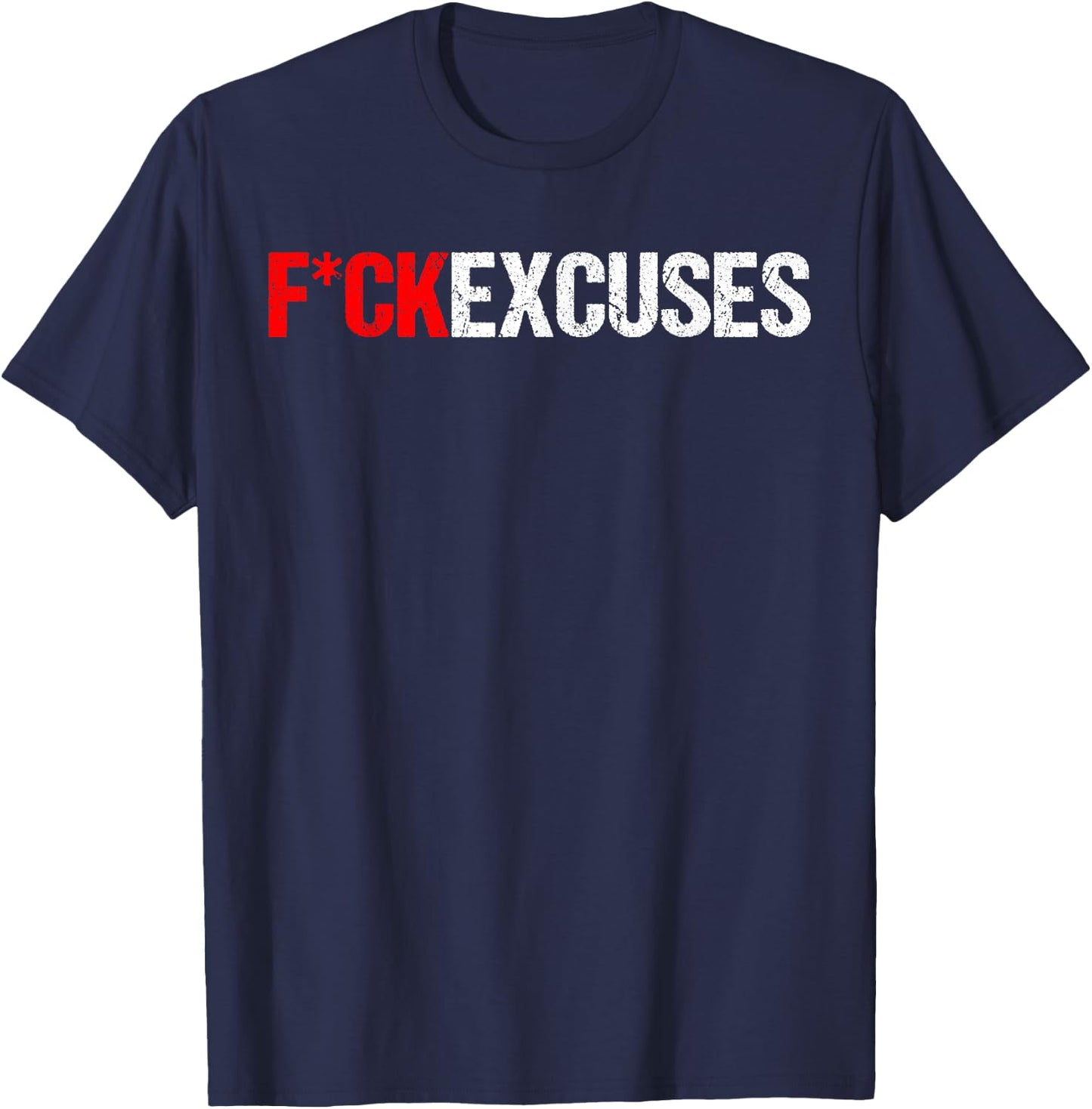 Fuck Excuses T-Shirt - T-Shirt | Navy