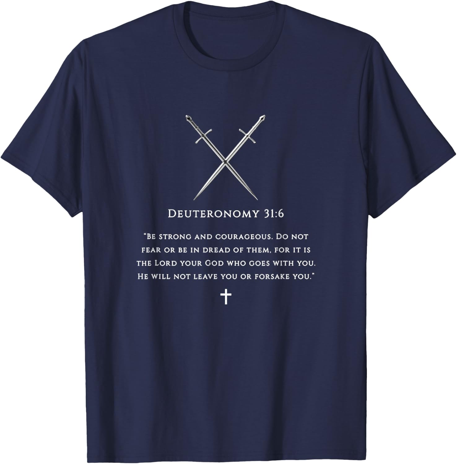 Bible Verse Deuteronomy 31:6 Christian Faith Jesus T-Shirt - T-Shirt | Navy