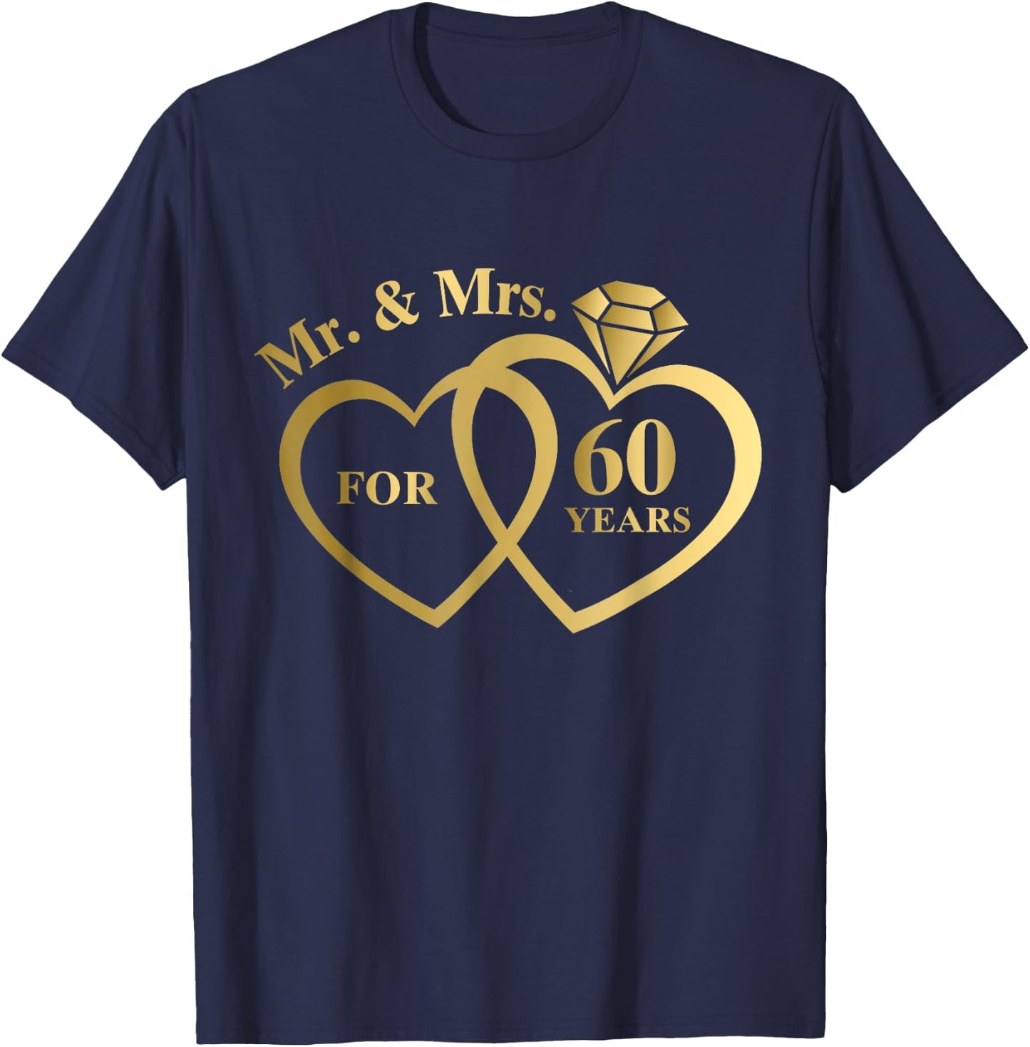 Mr And Mrs For 60 Years 60th Wedding Anniversary Couple T-Shirt - T-Shirt | Navy