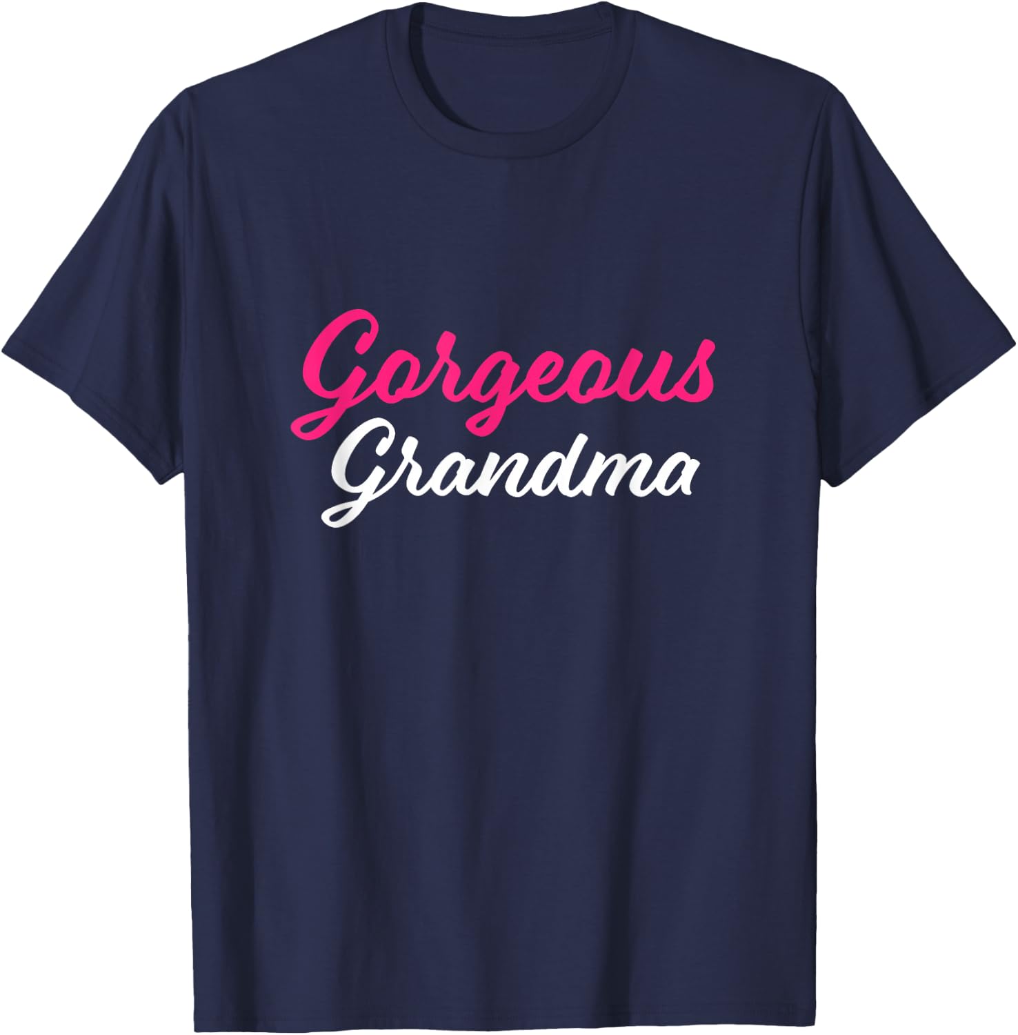 Gorgeous Grandma Cute Grandmother and Granny T-Shirt - T-Shirt | Navy