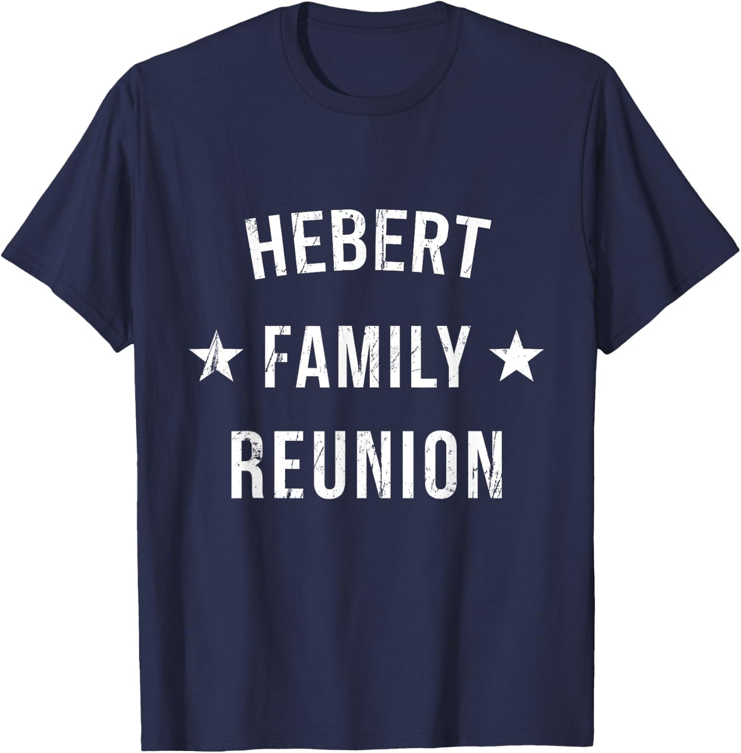 HEBERT Family Reunion Matching Squad First Last Name T-Shirt - T-Shirt | Navy