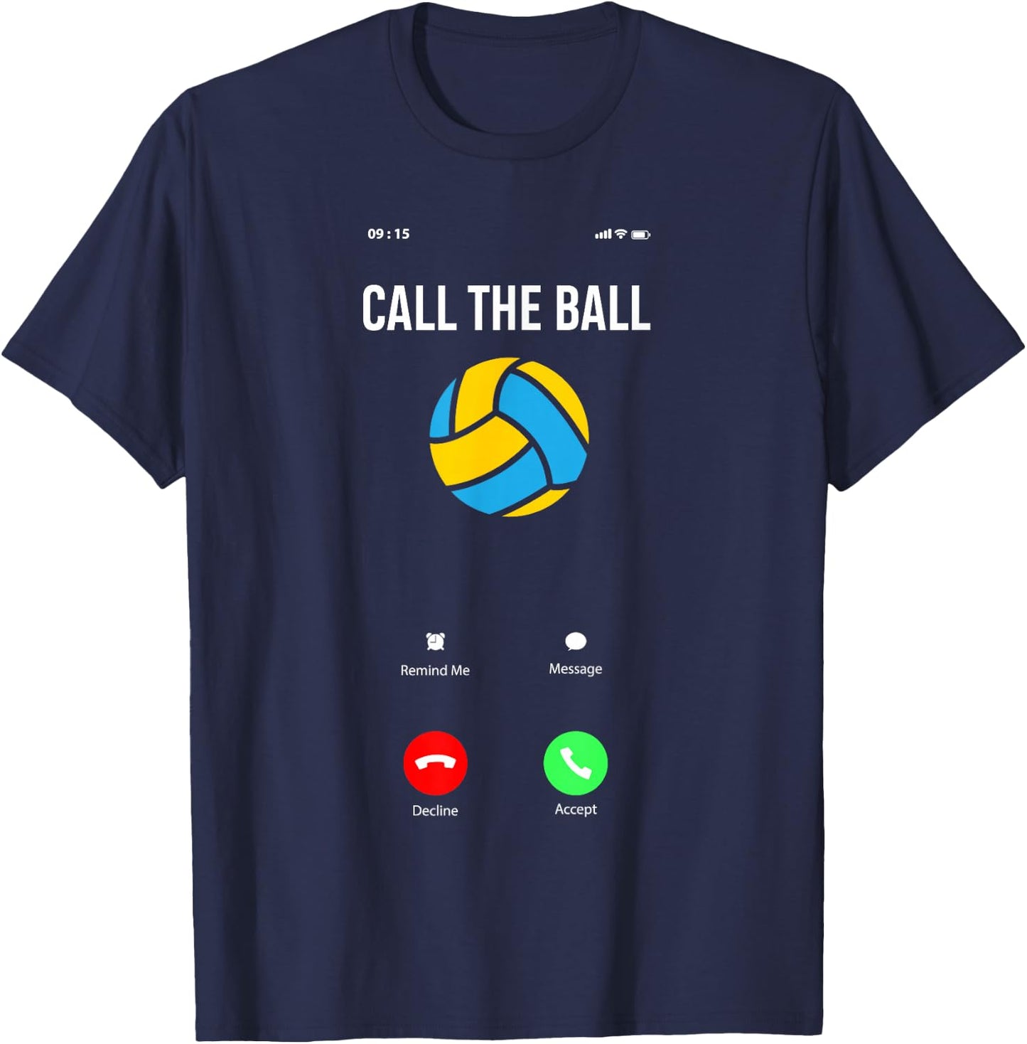 Call The Ball Funny Volleyball T-Shirt - T-Shirt | Navy