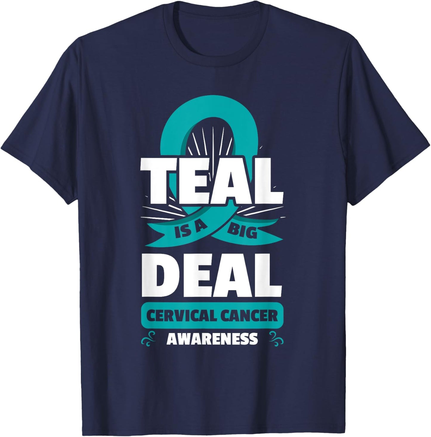 Teal Ribbon Cervical Cancer Squamous Cell Carcinomas Gift T-Shirt - T-Shirt | Navy