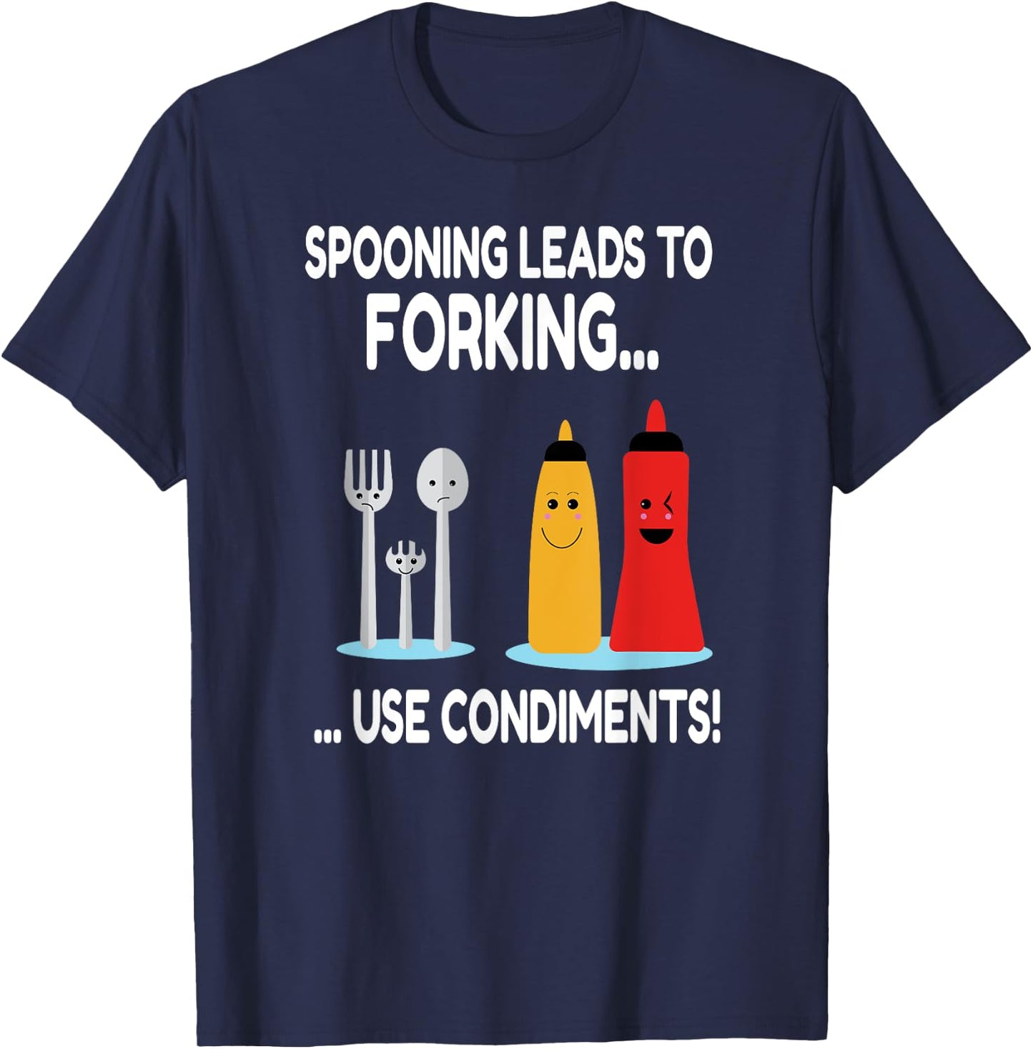 Spooning Leads To Forking Funny Adult Innuendo Gift T-Shirt - T-Shirt | Navy