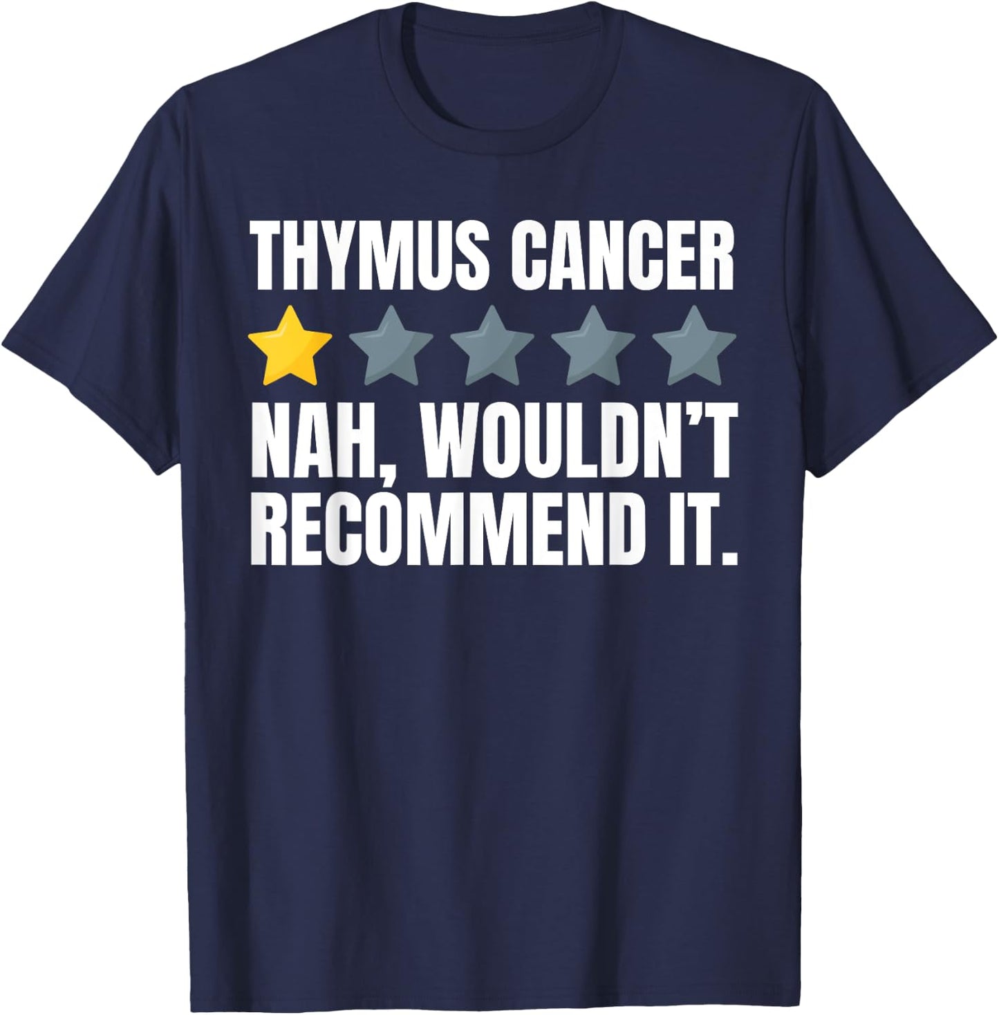 Funny Thymoma Cancer, Thymic Carcinoma and Thymectomy T-Shirt - T-Shirt | Navy