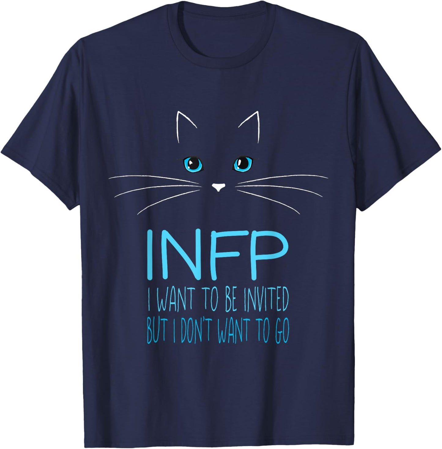 Meowsers Kitty Funny Introvert Cat Lover Gift INFP I Want To Be Invited But I Don't Want To Go Black Cat Lover Women's Small Classic Fit Short Sleeve Cat Owners Introverts Adults T-Shirt - T-Shirt | Navy