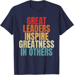 Great Leaders Inspire Greatness In Others Leadership Quote T-Shirt - T-Shirt | Navy