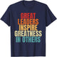 Great Leaders Inspire Greatness In Others Leadership Quote T-Shirt - T-Shirt | Navy