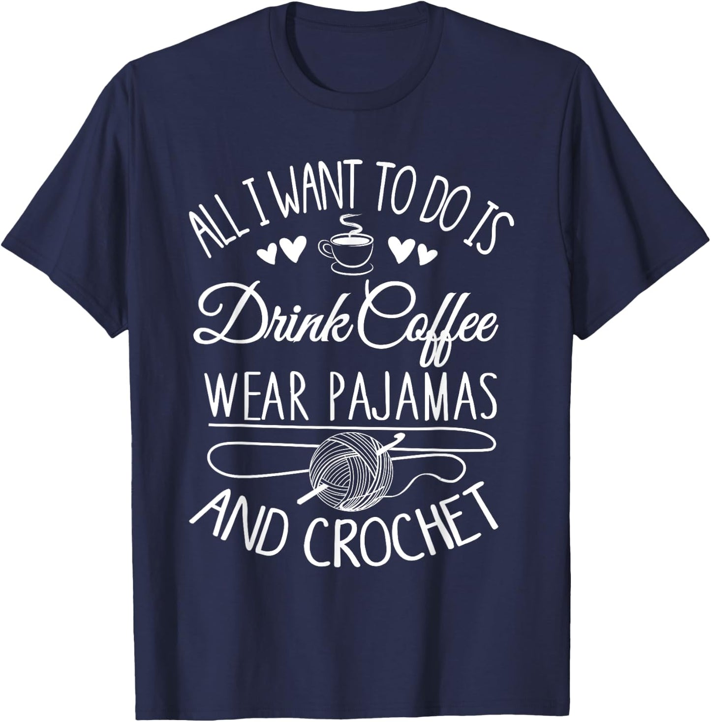 Crochet Saying Shirts- I Love Crochet Shirt T-Shirt - T-Shirt | Navy