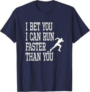 I Bet You I Can Run Faster Than You Funny Track T-Shirt - T-Shirt | Navy