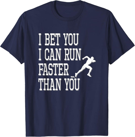 I Bet You I Can Run Faster Than You Funny Track T-Shirt - T-Shirt | Navy