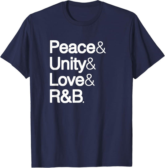 Peace Unity Love & R&B RnB Soul Music Lovers T-Shirt - T-Shirt | Navy