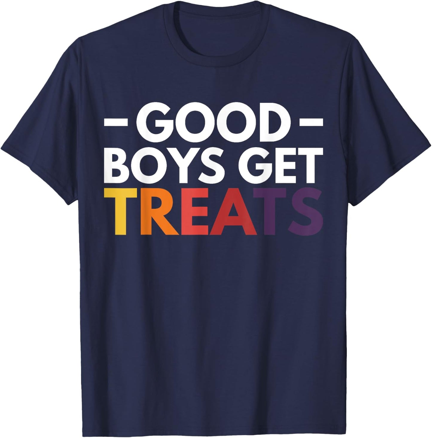Good Boys Get Treats T-Shirt - T-Shirt | Navy
