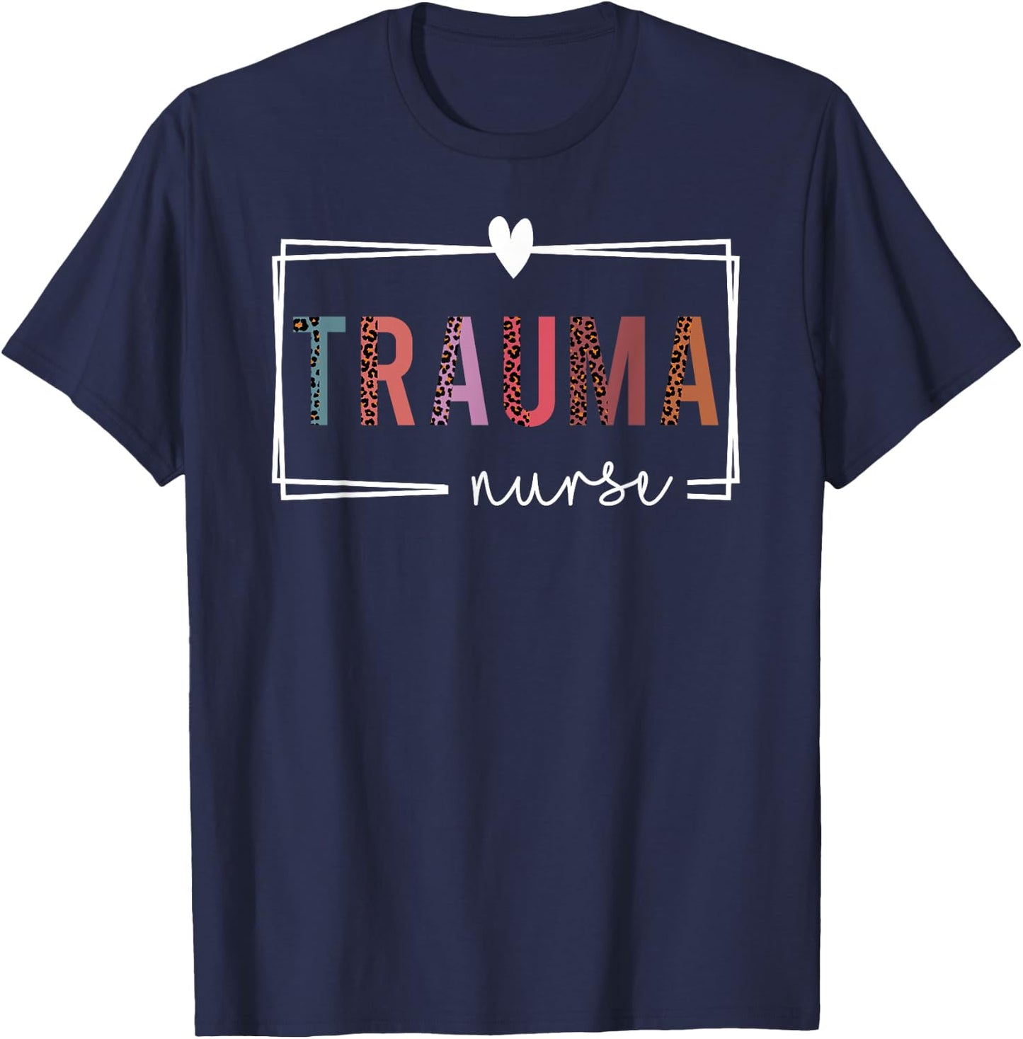 Cute Leopard Nurses Day Gifts Trauma Nurse - -Adults, Black, Small, Short Sleeve, Classic Fit, Cotton 60% Polyester 40% T-Shirt - T-Shirt | Navy