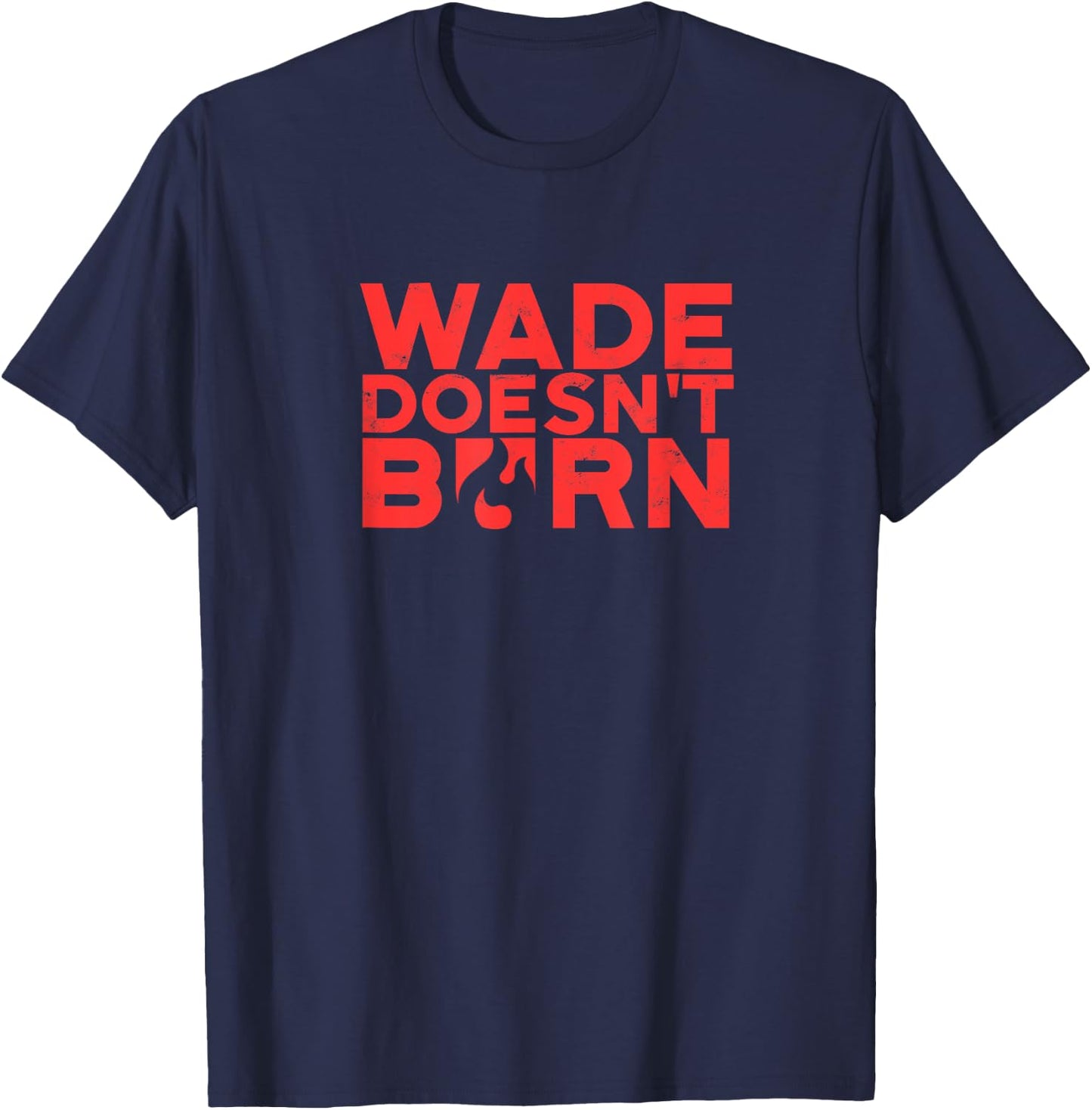 Wade Doesn't Burn - Energy T-Shirt - T-Shirt | Navy
