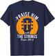 Praise Him With The Strings Psalm 150 Christian Guitar Music T-Shirt - T-Shirt | Navy