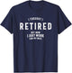 I Thought I Retired But Now I Just Work for My Wife Funny T-Shirt - T-Shirt | Navy