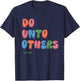 Do Unto Others Bible Quote Scripture Verse Jesus Love Others T-Shirt - T-Shirt | Navy