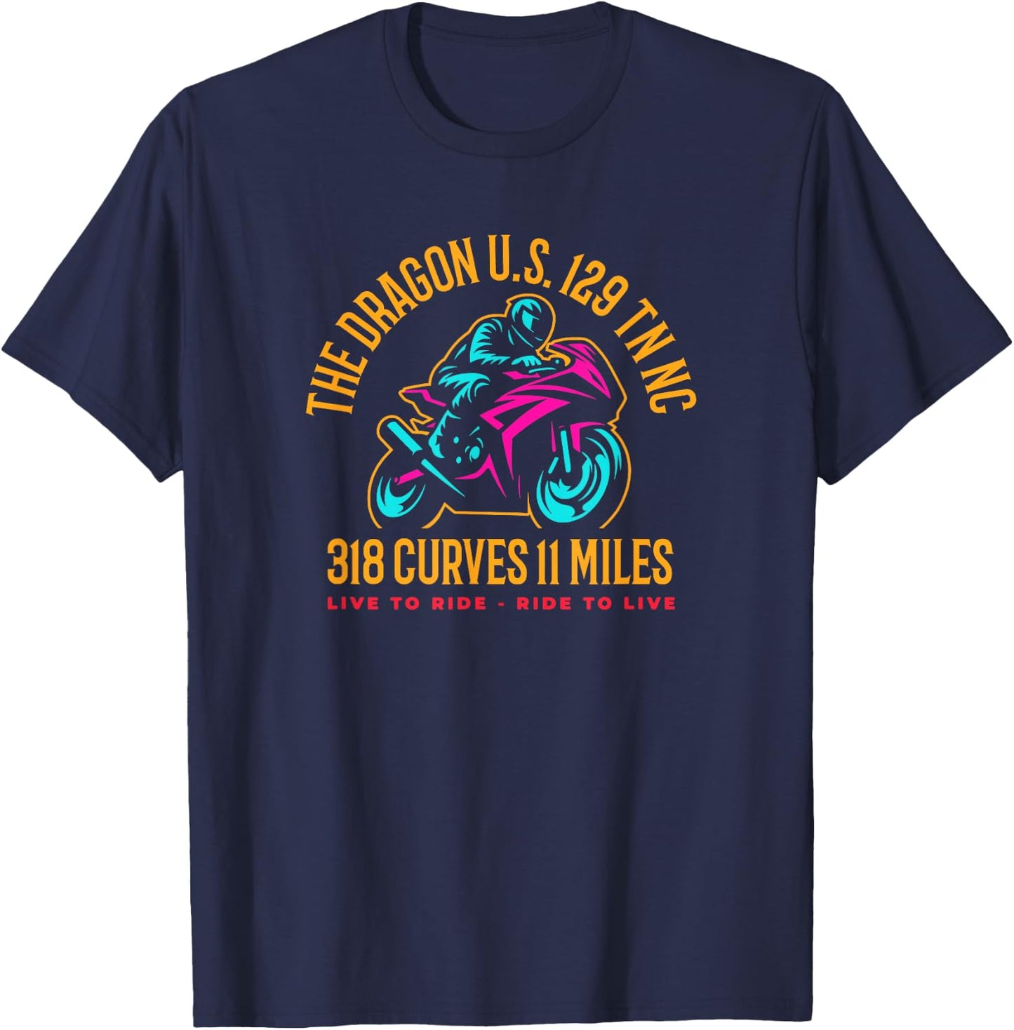 The Dragon Biker US 129 TN and NC USA 318 Curves 11 Miles T-Shirt - T-Shirt | Navy