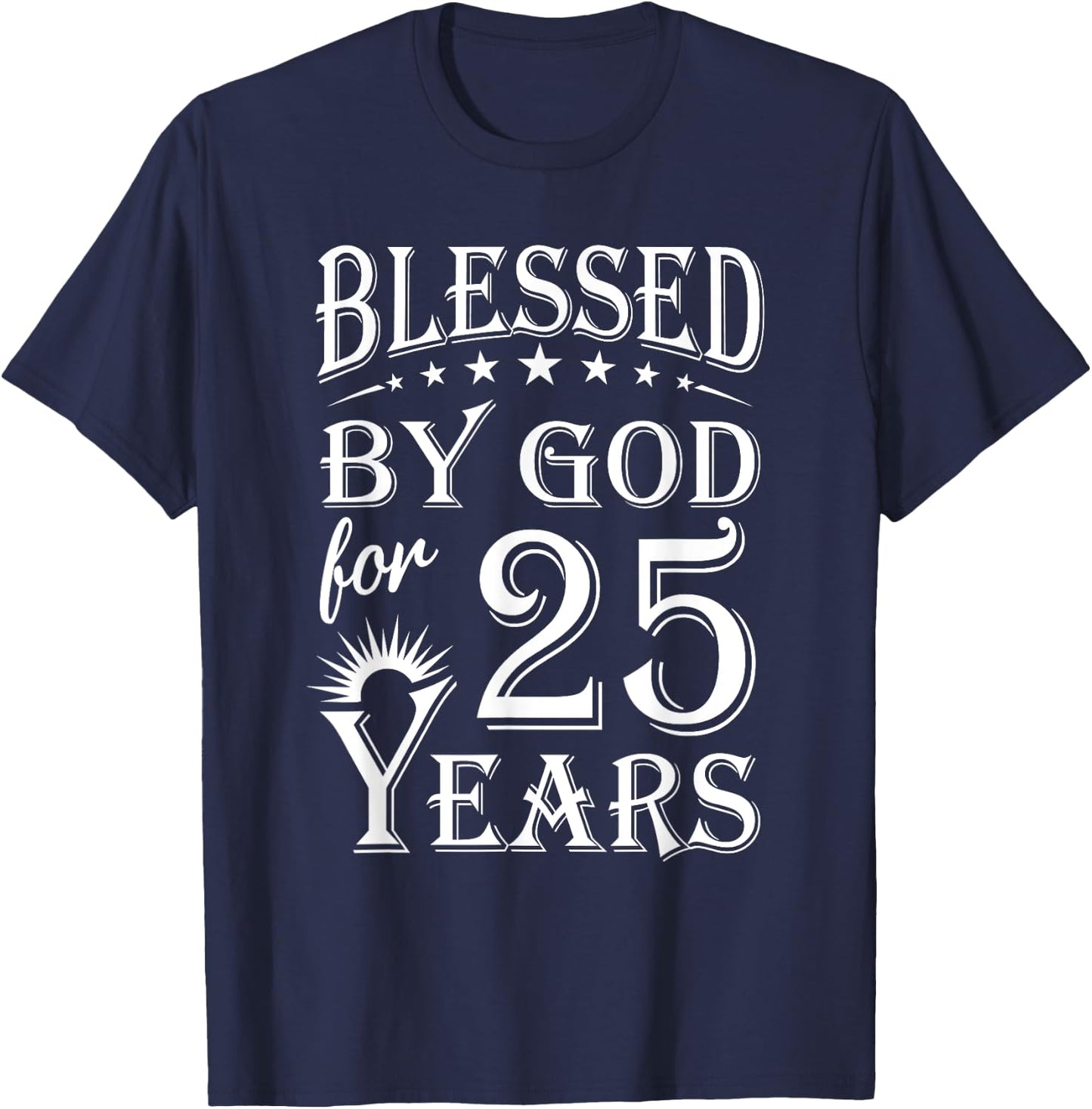 Vintage Blessed by God for 25 years Happy 25th Birthday T-Shirt - T-Shirt | Navy
