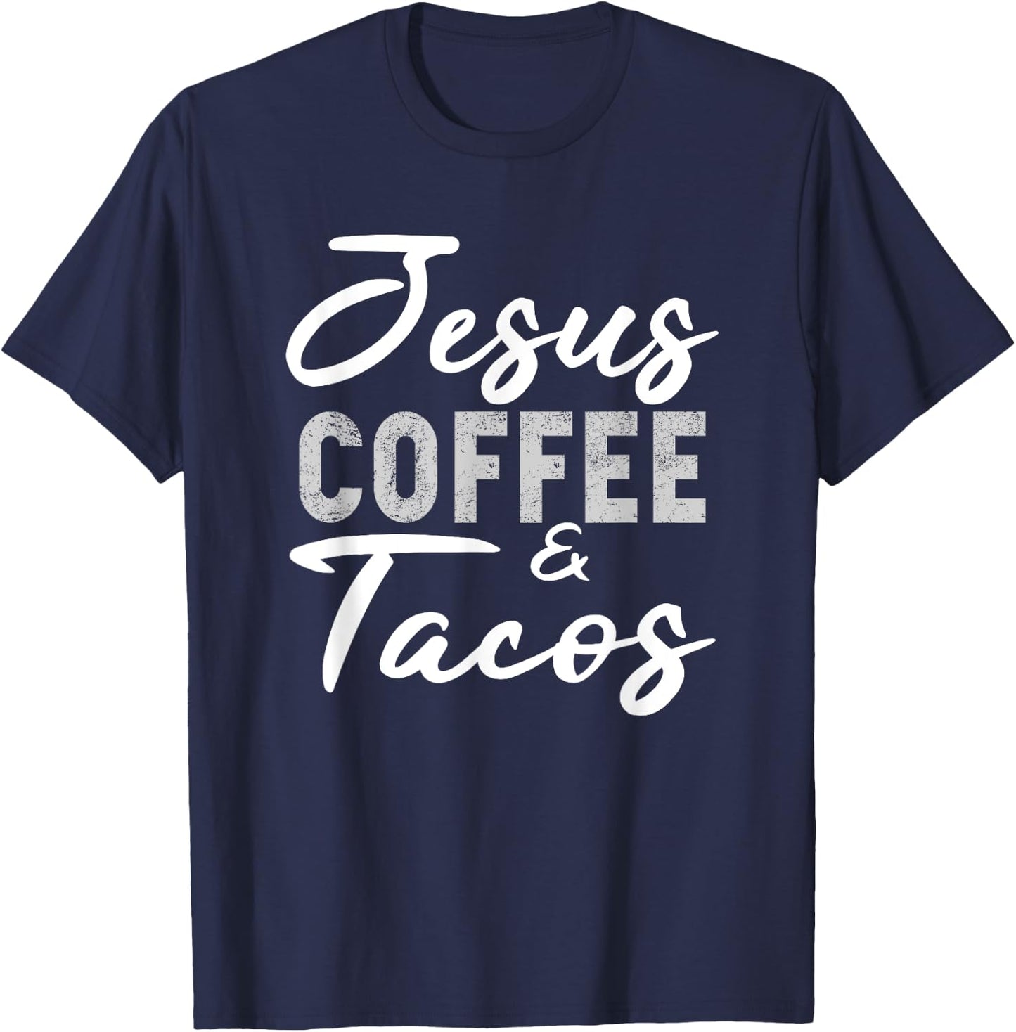 Jesus Coffee and Tacos Christian Taco Mexican Cinco Mayo T-Shirt - T-Shirt | Navy