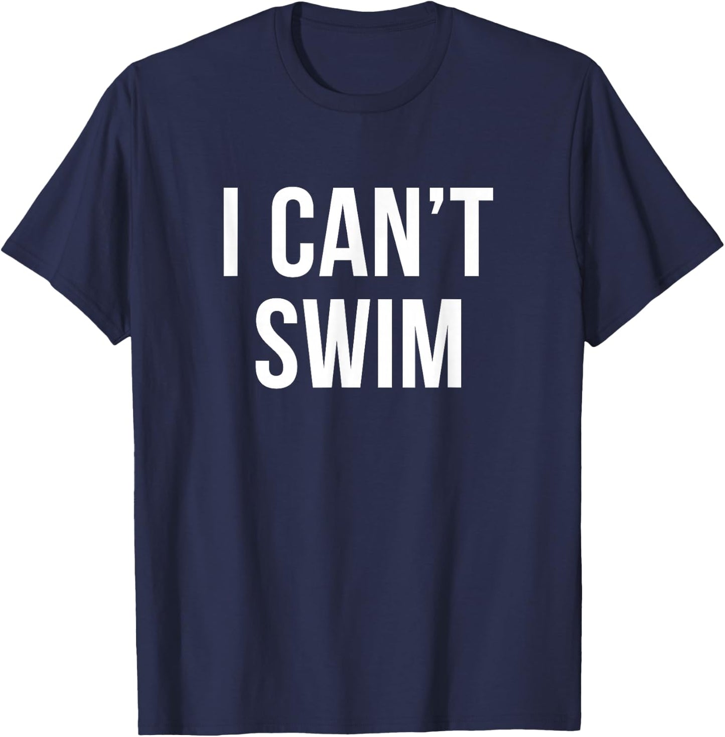 I Can't Swim T-Shirt - T-Shirt | Navy