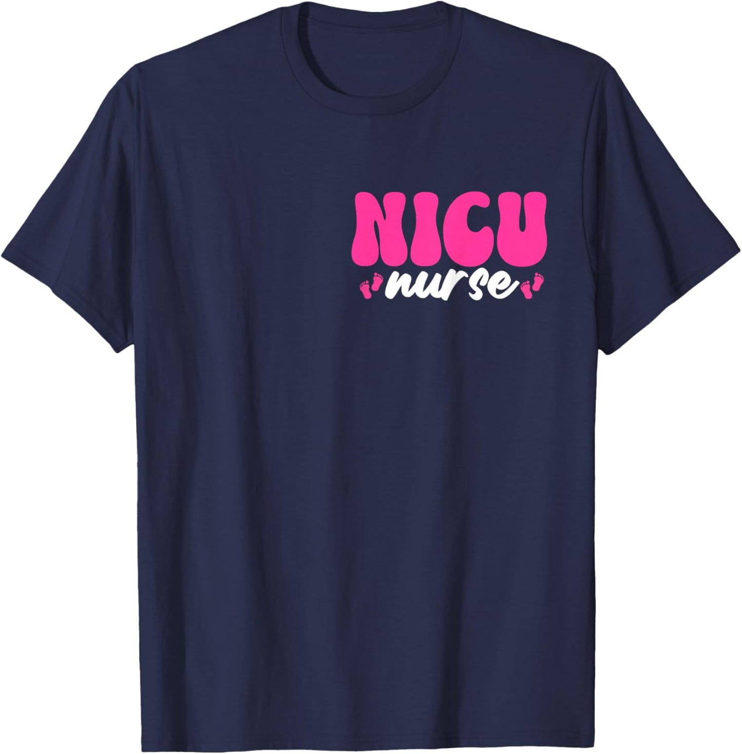NICU Nurse Neonatal Intensive Care Unit Nursing T-Shirt - T-Shirt | Navy