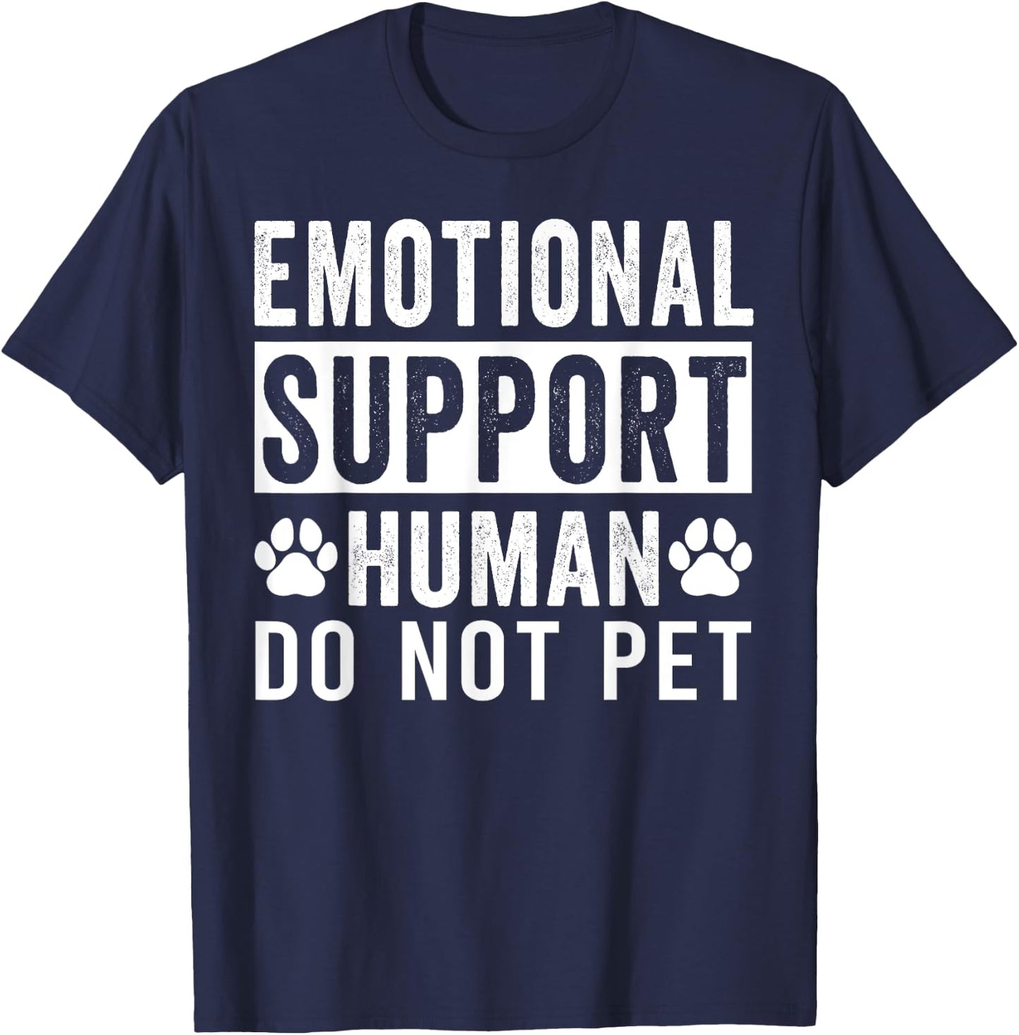 Emotional Support Human Do Not Pet T-Shirt - T-Shirt | Navy