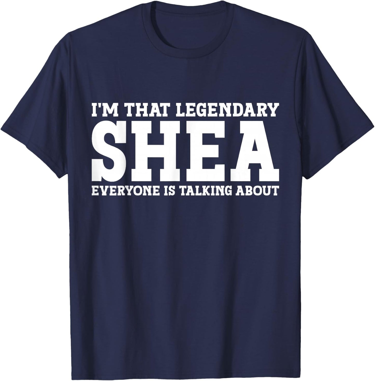 Shea Personal Name First Name Funny Shea T-Shirt - T-Shirt | Navy