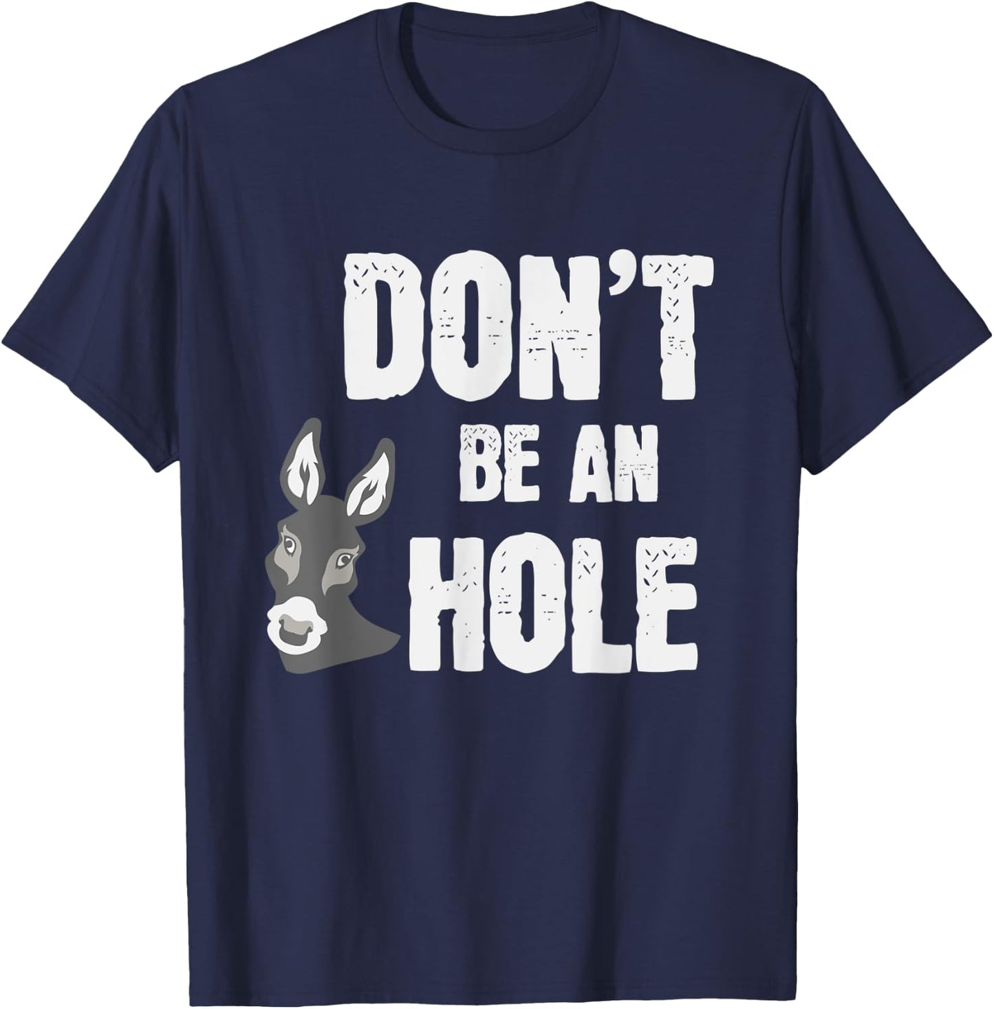 Cool Don't Be An Asshole Shirt Farm Lovers gift T-Shirt - T-Shirt | Navy