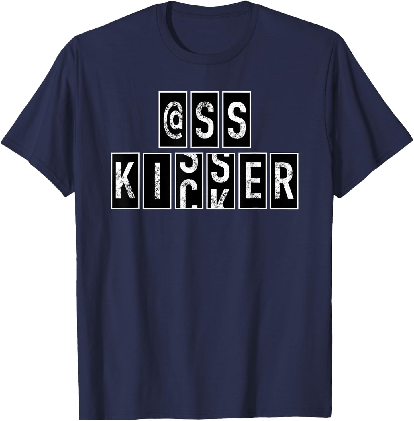 Ass Kisser @ss Butt Kicker Grunge Motivational Odometer T-Shirt - T-Shirt | Navy