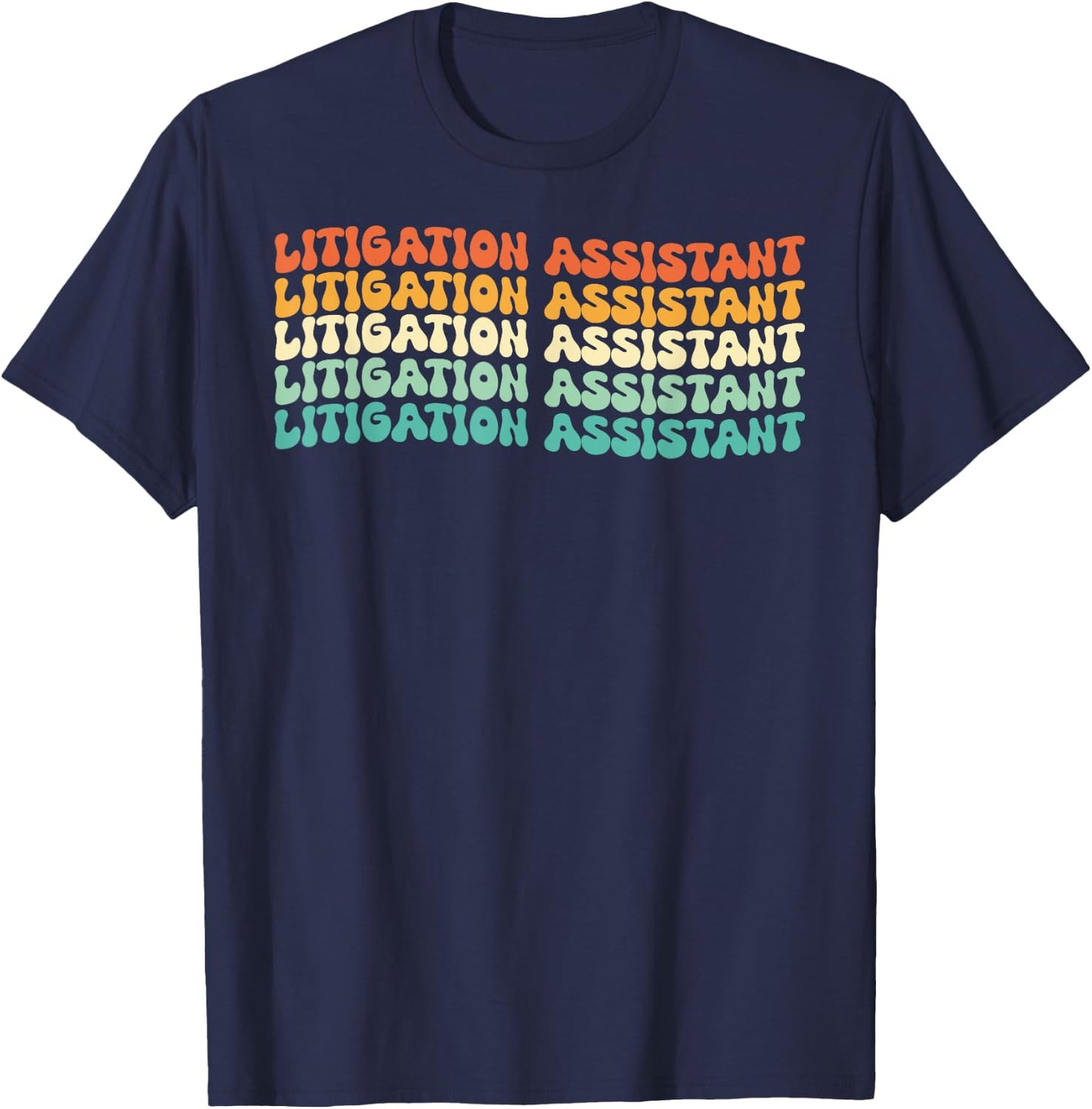 Groovy Litigation Assistant Job Title T-Shirt - T-Shirt | Navy
