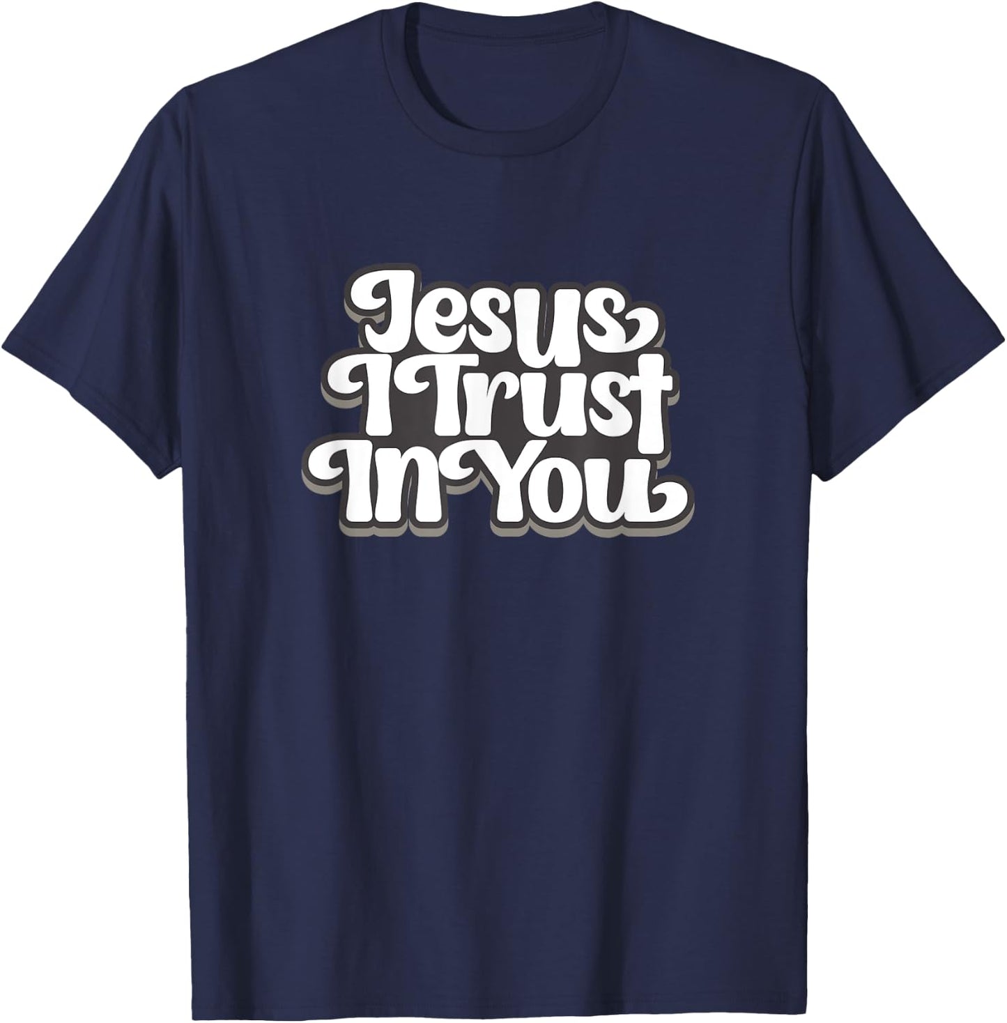 Jesus I trust In You T-Shirt - T-Shirt | Navy
