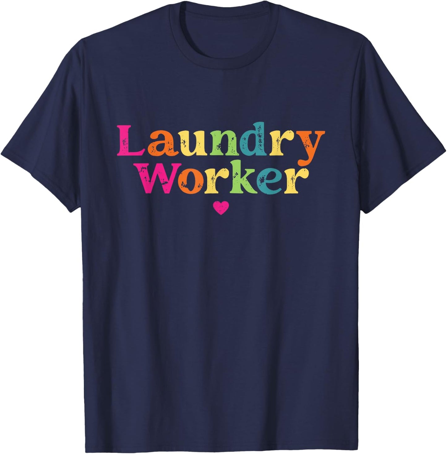 Laundry Worker Appreciation Week Healthcare Men T-Shirt - T-Shirt | Navy