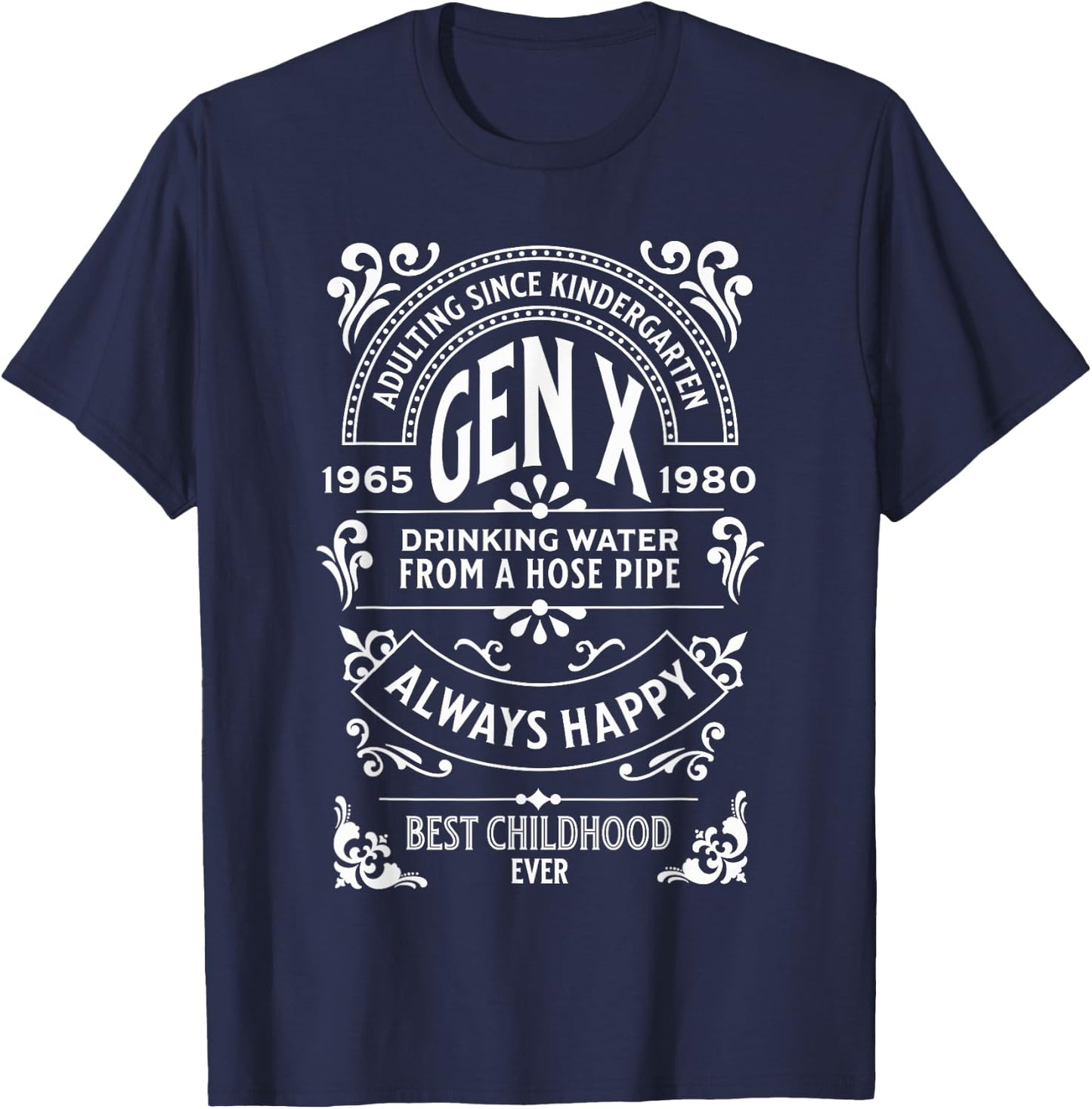 Gen X Raised on Hose Water Best Childhood Ever Vintage Retro T-Shirt - T-Shirt | Navy