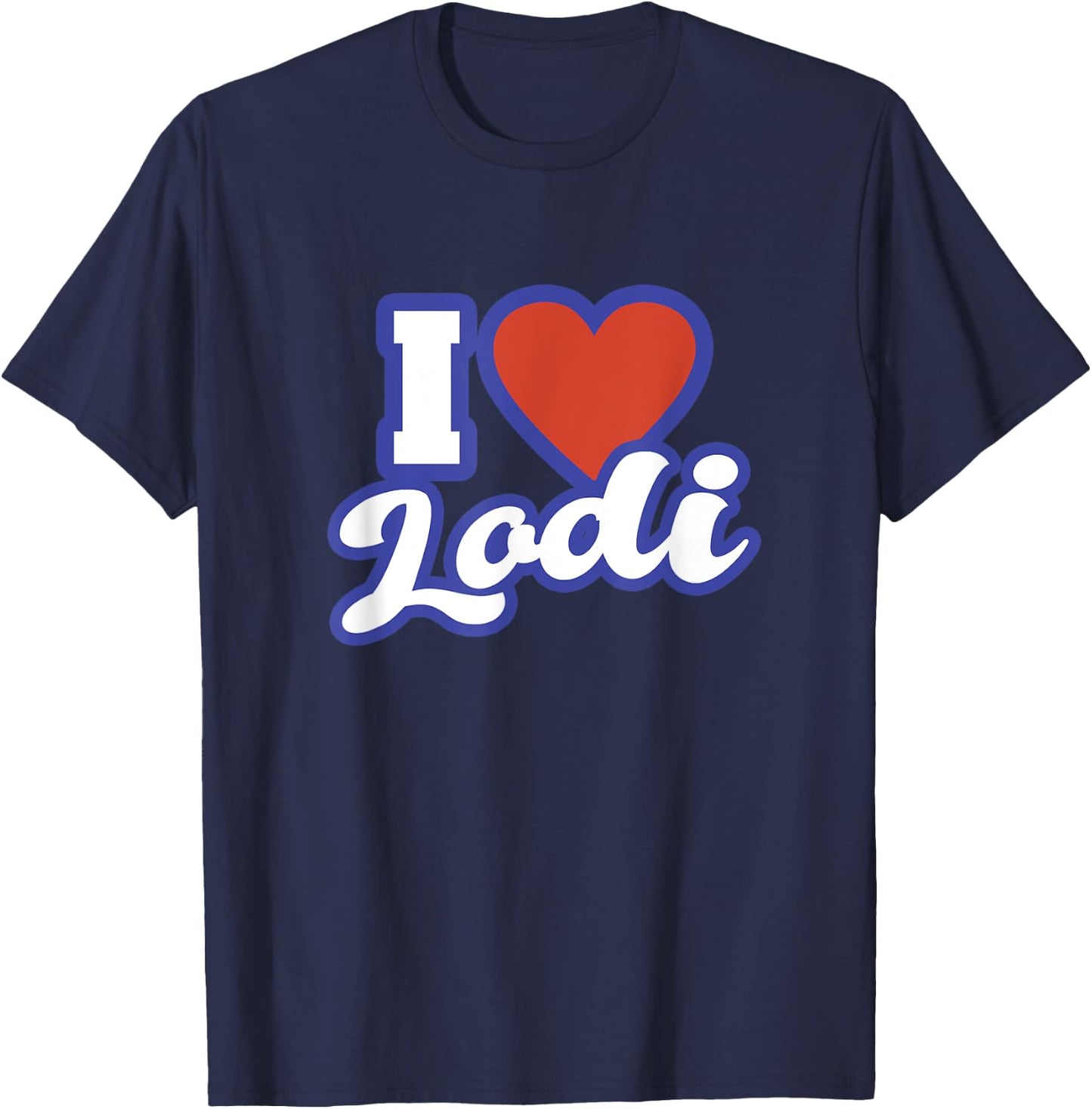 I Love Lodi T-Shirt - T-Shirt | Navy