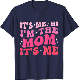 It's Me Hi I'm The Mom It's Me Funny Mom Gifts T-Shirt - T-Shirt | Navy