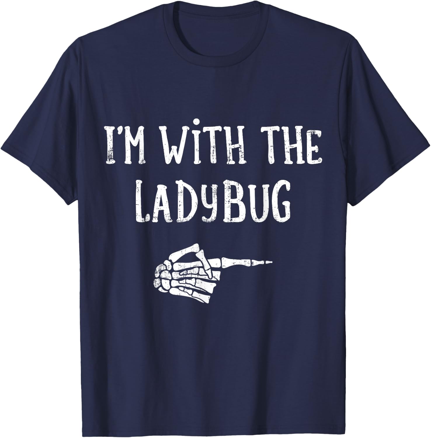 I'm with the ladybug matching couple costume halloween T-Shirt - T-Shirt | Navy