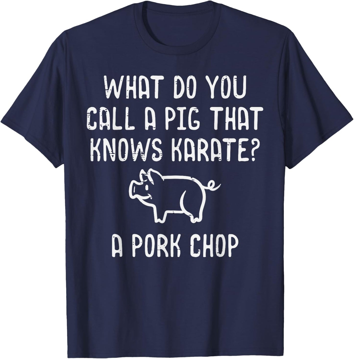 Pig Knows Karate Pork Chop Funny Hog Joke Men Women Kids T-Shirt - T-Shirt | Navy