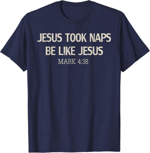 Vintage Retro Funny Jesus Took Naps Be Like Jesus Mark 4:38 T-Shirt - T-Shirt | Navy