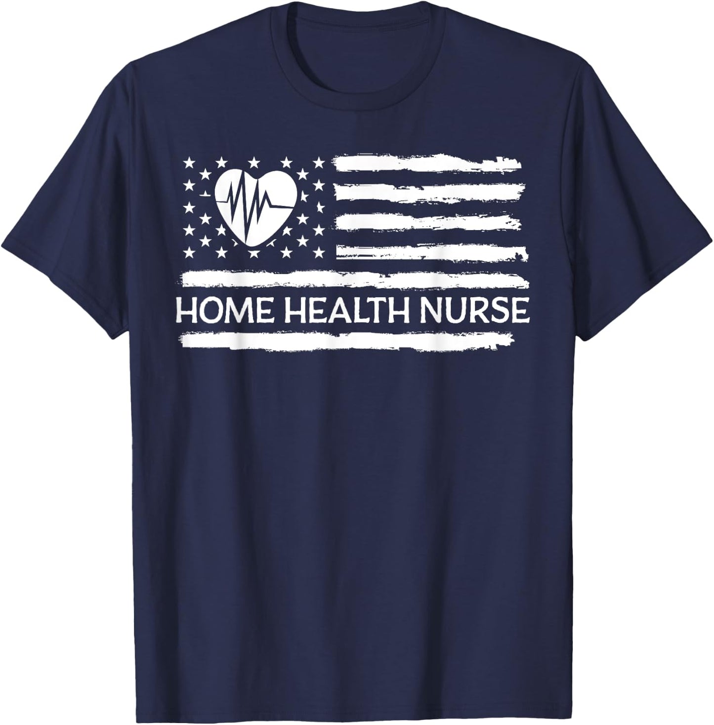 Home Health Nurse Heart American Flag Women Men T-Shirt - T-Shirt | Navy