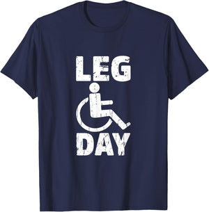 Leg Day Wheelchair Handicap Funny Workout And Gym T-Shirt - T-Shirt | Navy