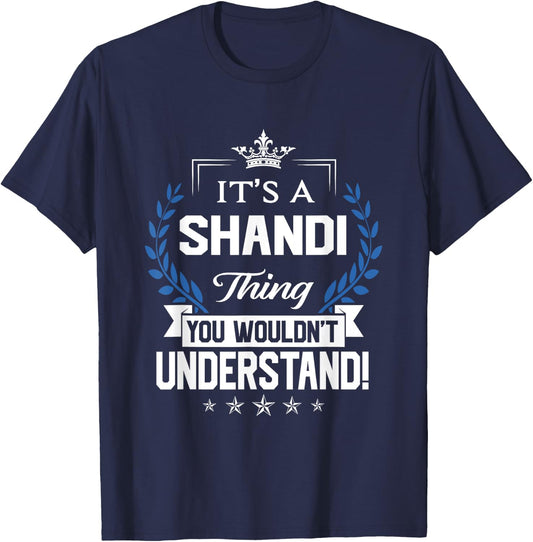 Shandi Name - Shandi Thing Name You Wouldn't Understand T-Shirt - T-Shirt | Navy