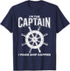 I'm The Captain I Make Ship Happen Quote T-Shirt - T-Shirt | Navy