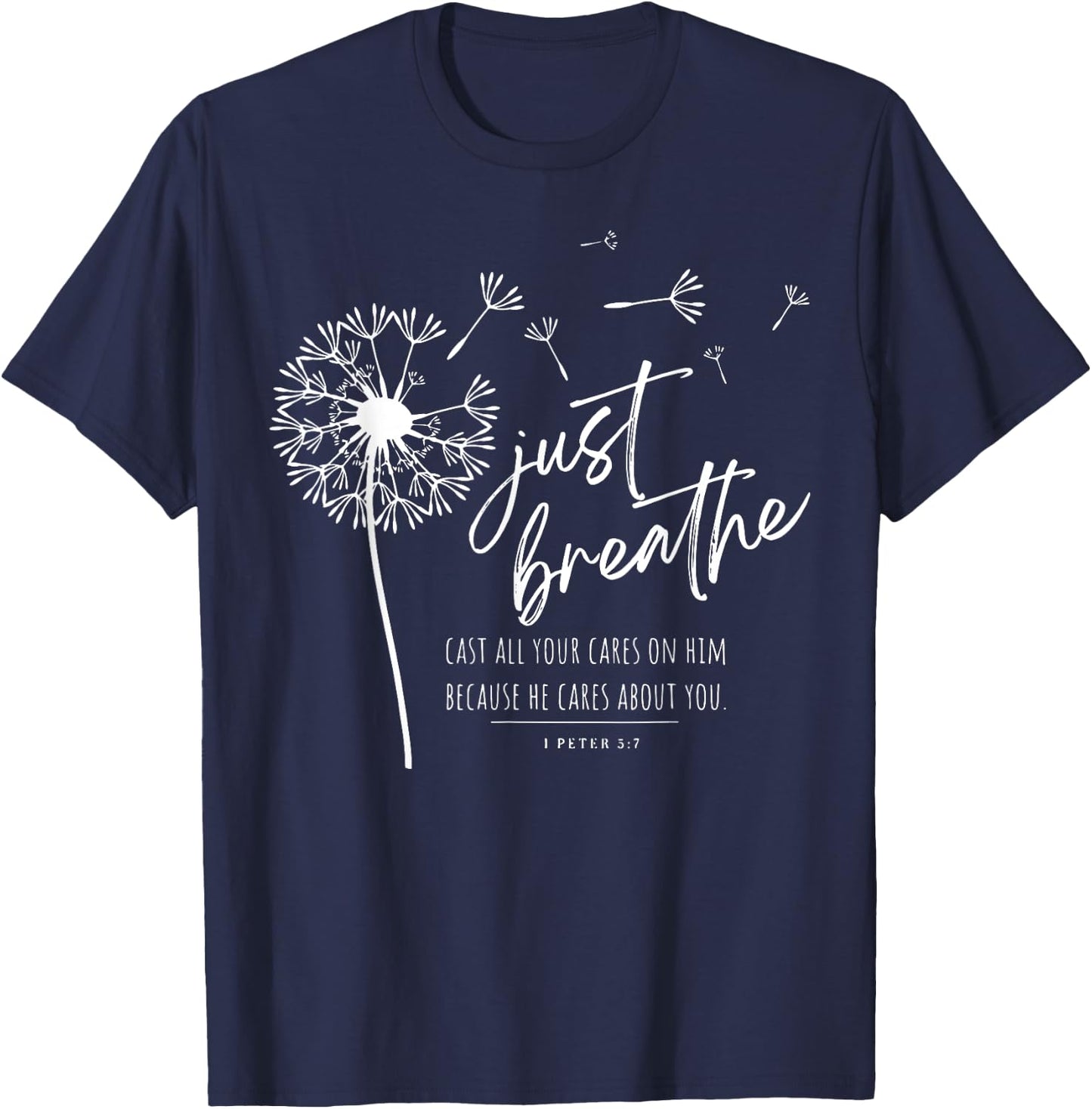 Just Breathe Cast All Your Cares On Him Because He Cares T-Shirt - T-Shirt | Navy