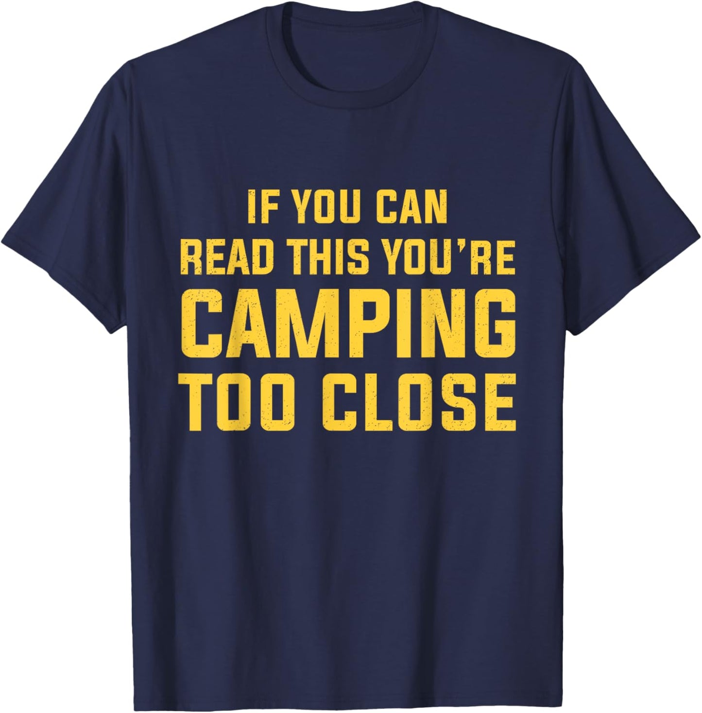 Men's Funny Camping With Sayings Camping Women Funny Camper T-Shirt - T-Shirt | Navy