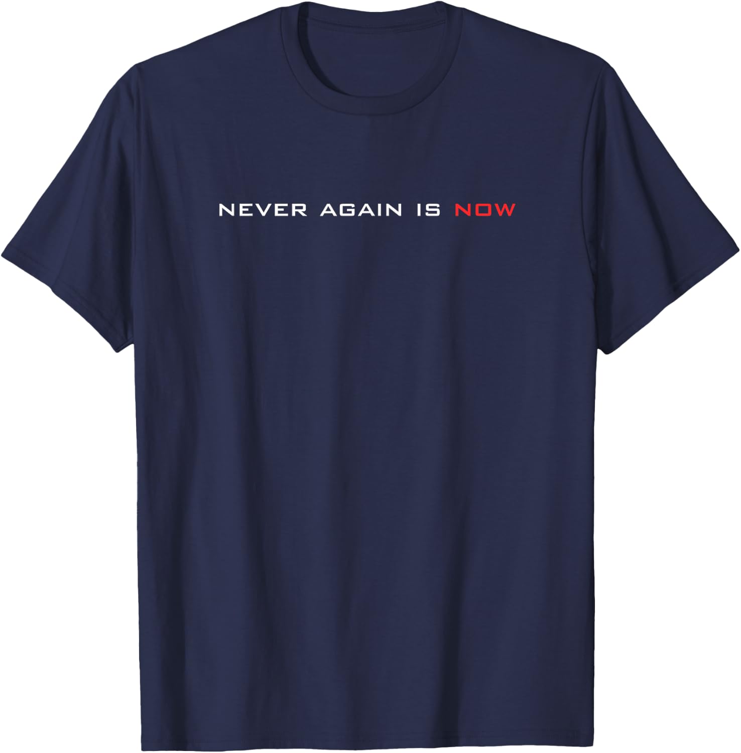 Never Again Is Now - Support for Jews and Israel T-Shirt - T-Shirt | Navy